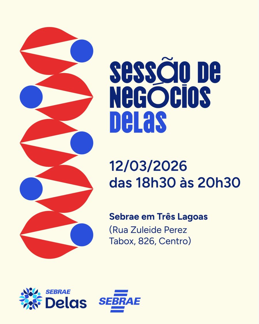 Sessão de Negócios Delas abre inscrições para encontro de empreendedoras em Três Lagoas